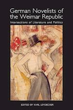German Novelists of the Weimar Republic: Intersections of Literature and Politics 
