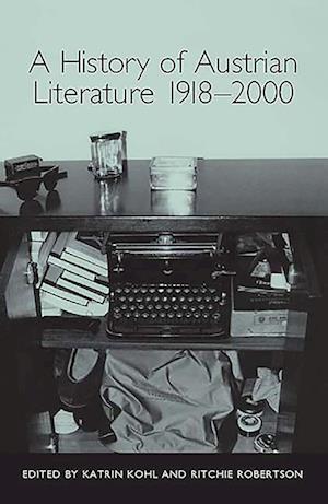 Kohl, K: History of Austrian Literature 1918-2000