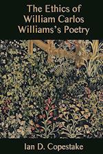 The Ethics of William Carlos Williams's Poetry