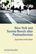 Rosenthal, C: New York and Toronto Novels after Postmodernis