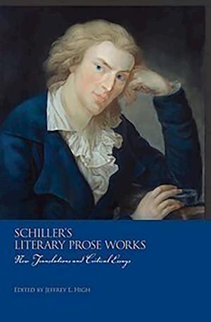 High, J: Schiller`s Literary Prose Works - New Translations