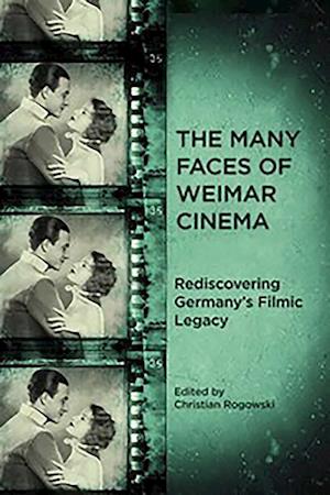 Rogowski, C: Many Faces of Weimar Cinema - Rediscovering Ger