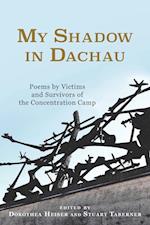 My Shadow in Dachau