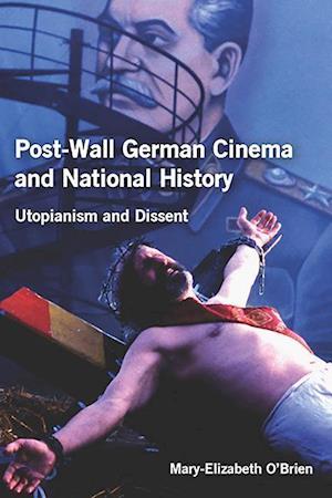 O`brien, M: Post-Wall German Cinema and National History - U