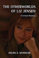 The Otherworlds of Liz Jensen