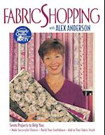 Fabric Shopping with Alex Anderson - Print on Demand Edition