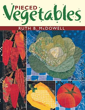 Pieced Vegetables - Print on Demand Edition