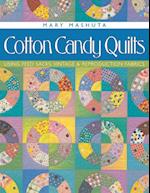 Cotton Candy Quilts. Using Feed Sacks, Vintage, and Reproduction Fabrics - Print on Demand Edition