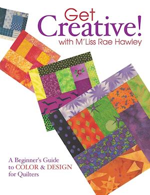 Get Creative! with M'Liss Rae Hawley - Print on Demand Edition