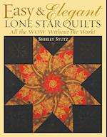 Easy & Elegant Lone Star Quilts Print on Demand Edition: All the Wow Without the Work!
