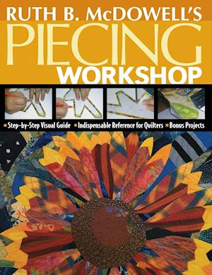 Ruth B. McDowell's Piecing Workshop - Print-On-Demand Edition
