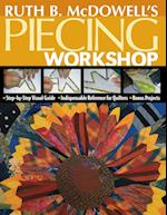 Ruth B. McDowell's Piecing Workshop - Print-On-Demand Edition 