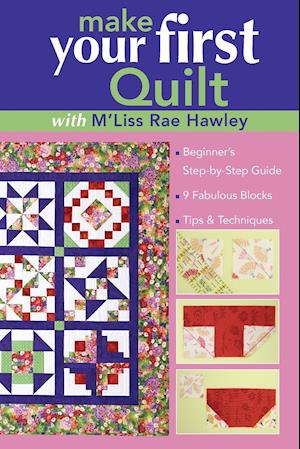 Make Your First Quilt with M'Liss Rae Hawley