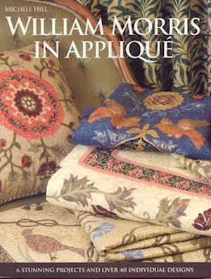 William Morris in Applique [With Pattern(s)]