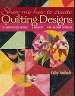 Show Me How to Create Quilting Designs