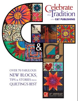 Celebrate the Tradition with C&T Publishing