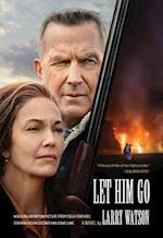 Let Him Go (Movie Tie-In Edition)