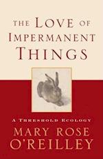 The Love of Impermanent Things