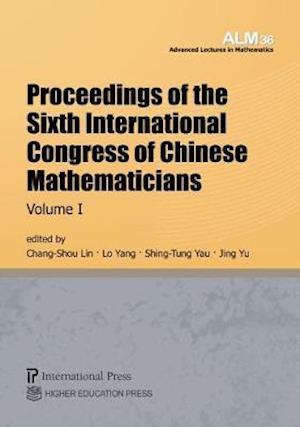 Proceedings of the Sixth International Congress of Chinese Mathematicians, Volume 1