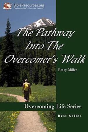 The Pathway Into the Overcomer's Walk