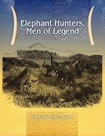 Elephant Hunters Men of Legend