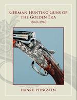 German Hunting Guns of the Golden Era