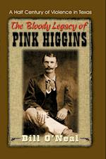 The Bloody Legacy of Pink Higgins