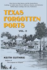 Texas Forgotten Ports - Volume II
