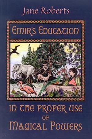 Emir'S Education in the Proper Use of Magical Powers