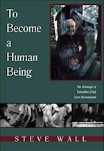 To Become a Human Being