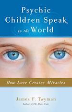 Psychic Children Speak to the World