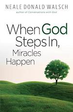 When God Steps in, Miracles Happen