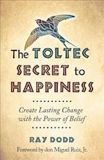 Toltec Secret to Happiness