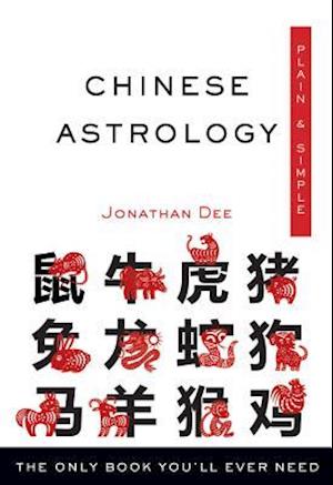 Chinese Astrology Plain & Simple