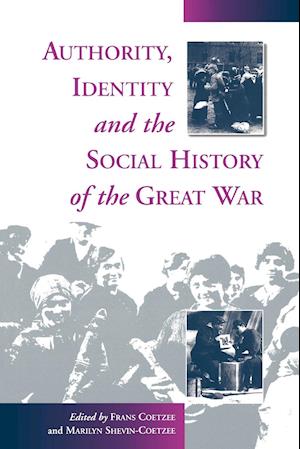 Authority, Identity and the Social History of the Great War