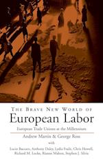 The Brave New World of European Labor
