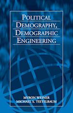 Political Demography, Demographic Engineering