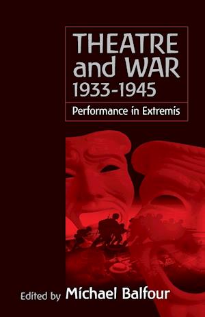 Theatre and War 1933-1945