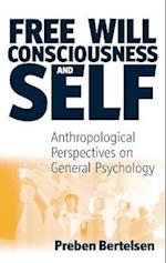 Free Will, Consciousness and Self