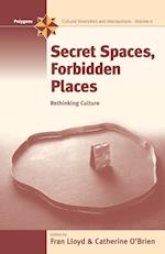 Secret Spaces, Forbidden Places