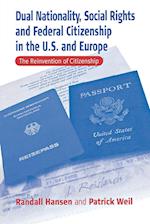 Dual Nationality, Social Rights and Federal Citizenship in the U.S. and Europe