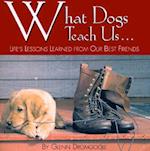 What Dogs Teach Us...