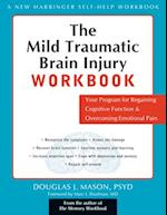 The Mild Traumatic Brain Injury Workbook