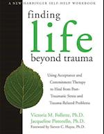Finding Life Beyond Trauma