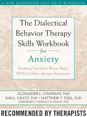 The Dialectical Behaviour Therapy Skills Workbook for Anxiety