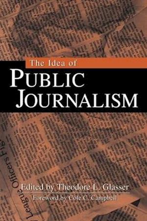 The Idea of Public Journalism