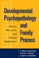 Developmental Psychopathology and Family Process