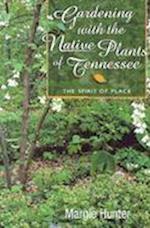 Gardening with the Native Plants of Tenn