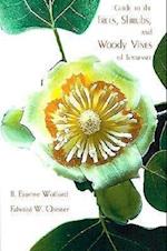 Wofford, S:  Guide To The Trees Shrubs & Woody Vines