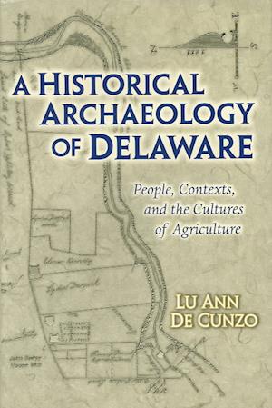 A Historical Archaeology of Delaware